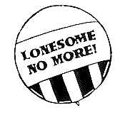 Lonesome No More!